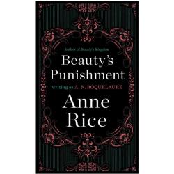 Beauty`s Punishment Novel, Sleeping Beauty Trilogy Book 2 by Anne Rice Beauty`s Punishment Novel, Sleeping Beauty Trilogy Book 2 by Anne Rice
